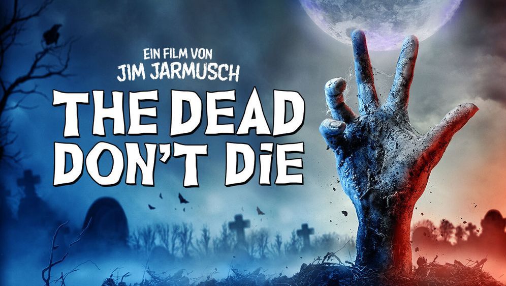 The Dead Don't Die - Bildquelle: Foo